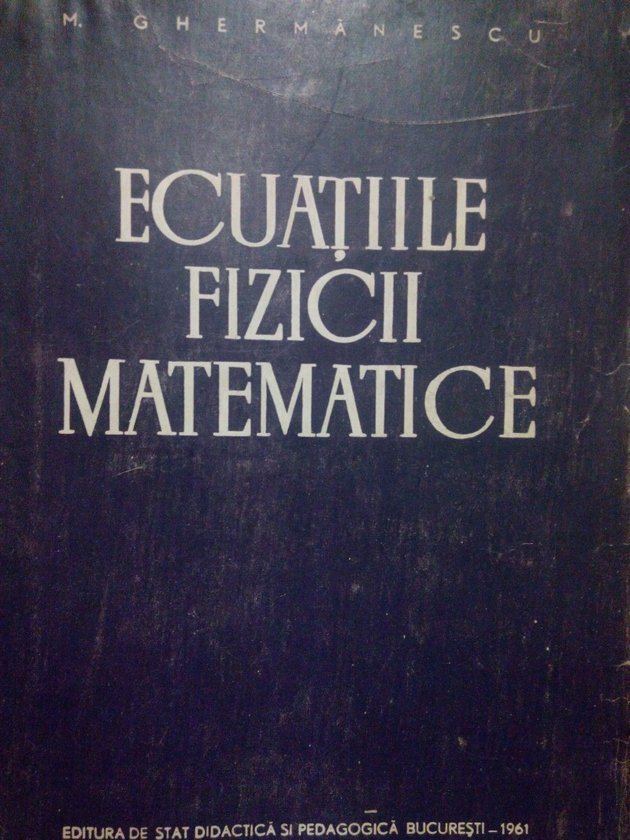 Ecuatiile fizicii matematice