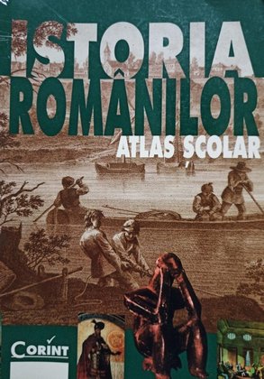 Istoria romanilor - Atlas scolar