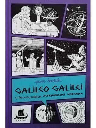 Galileo Galileo si inceputurile astronomiei moderne