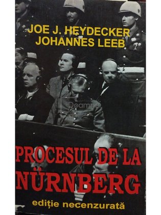 Procesul de la Nurnberg - Ediție necenzurată